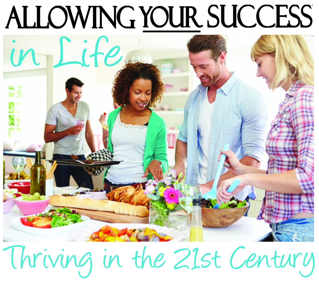 Allowing Your Success In Life Thriving In The 21st Century